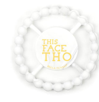 “This Face Tho” Teether