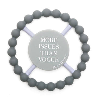 “More Issues Than Vogue” Teether