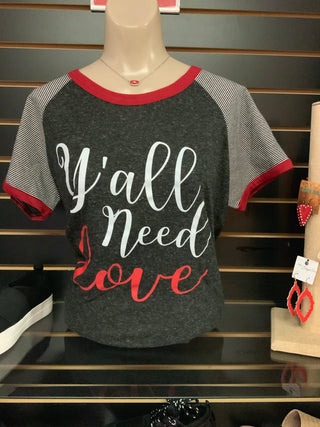 “Y’all Need Love” T-Shirt