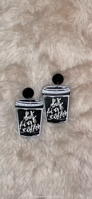 But First Coffee Acrylic Earrings